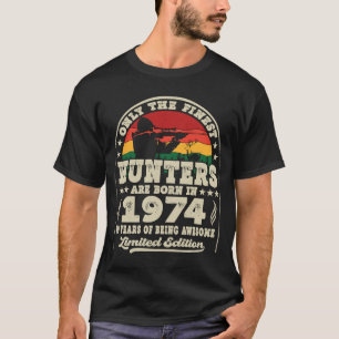 T-shirt Les Chasseurs Les Plus Beaux Sont Nés En 1974 Chas