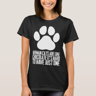 T-shirt Les chats Birman sont comme le chocolat c'est dur