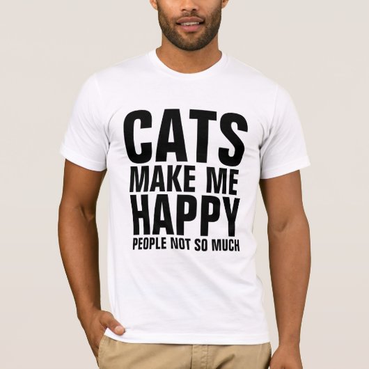 T-SHIRT LES CHATS ME RENDENT HEUREUX, LES GENS PAS TANT DE (Devant)