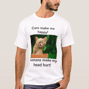 T-shirt Les chats me rendent heureux ! Les humains font