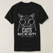T-SHIRT LES CHATS ME RENDENT HEUREUX QUE VOUS NE SOYEZ PAS (Design devant)