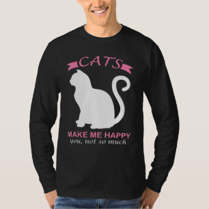 T-shirt Les Chats Me Rendent Heureux Vous N'Êtes Pas Beauc