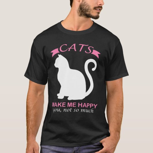 T-shirt Les Chats Me Rendent Heureux Vous N'Êtes Pas Beauc (Devant)