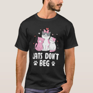 T-shirt Les chats ne supplient pas Chat Maman Amusante Cha