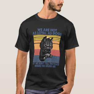 T-shirt Les chats noirs ne disent pas à la police où sont