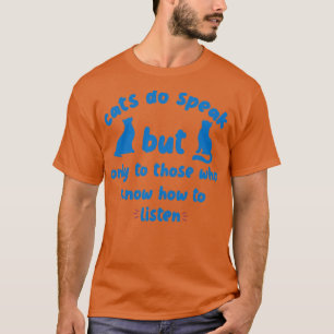 T-shirt Les Chats Parlent, Mais Seulement À Ceux Qui Saven