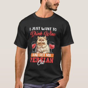 T-shirt Les chats persans VEULENT JUSTE BOIRE DU VIN ET CÂ