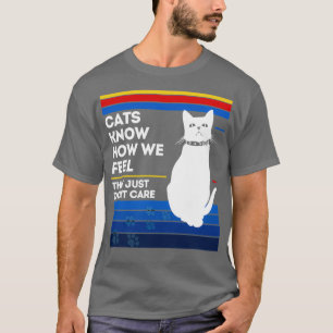 T-shirt Les chats savent ce qu'ils pensent qu'ils s'en fic