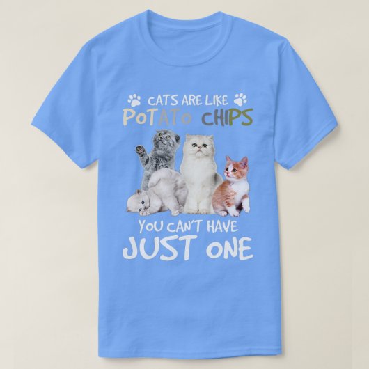 T-shirt Les chats sont comme des chips de pommes de terre (Design devant)