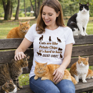 T-shirt Les chats sont comme des chips, difficiles à n'en 