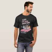 T-shirt Les chats veulent juste s'amuser – Des chats dans (Devant entier)