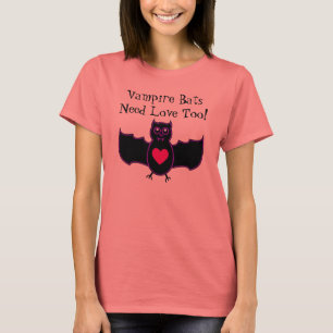 T-shirt Les chauves-souris Vampire ont besoin d'amour auss