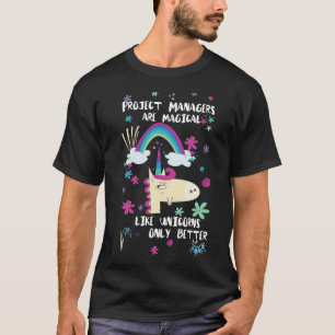 T-shirt Les chefs de projet sont magiques comme des