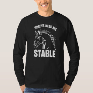 T-shirt Les Chevaux Me Gardent Stable Motif Pour Les Propr