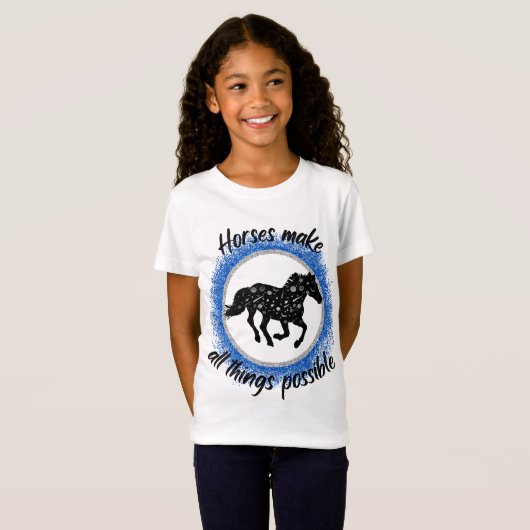 T-Shirt Les Chevaux Rendent Toutes Les Choses Possible Ble (Devant entier)