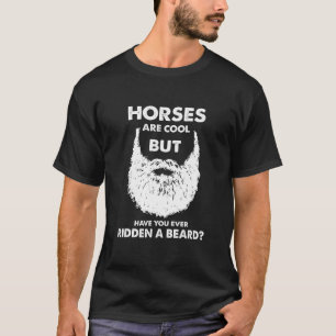 T-shirt Les Chevaux Sont Cool Vous Avez Jamais Caché Une B