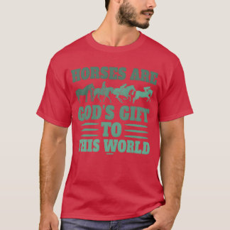 T-shirt Les chevaux sont un cadeau des dieux disant des am