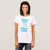 T-shirt Les cheveux de plage s'en fiche ! (Devant entier)