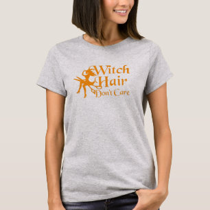T-shirt Les cheveux de sorcière ne s'inquiètent pas