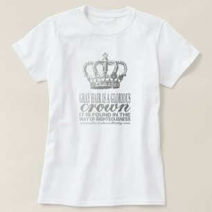 T-shirt Les cheveux gris sont une couronne glorieuse,