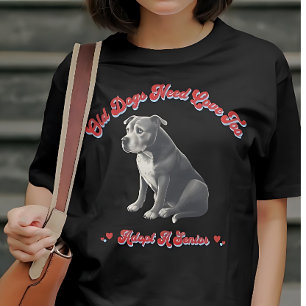 T-shirt Les Chiens Âgés Ont Besoin D'Amour Pour Adopter Un