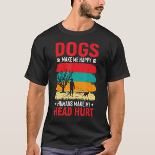 T-shirt Les Chiens Me Rendent Heureux Les Humains Me Font