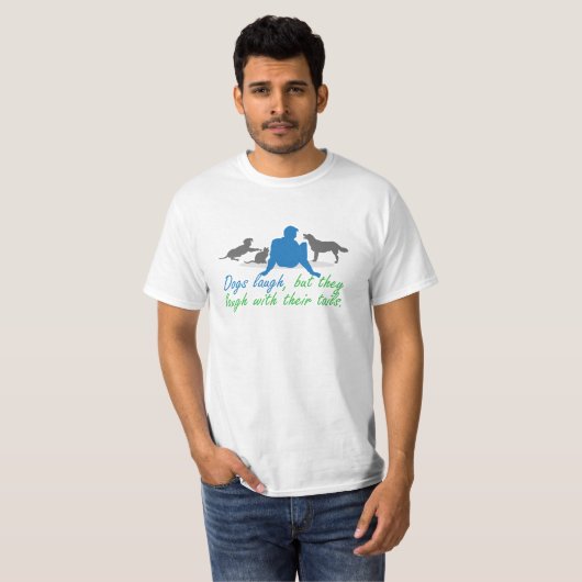 T-shirt Les chiens rient, mais ils rient avec leur queue (Devant entier)
