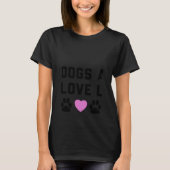 T-shirt Les chiens sont ma langue d'amour (Devant)