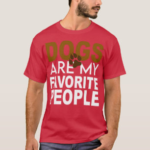 T-shirt Les chiens sont mes gens favoris 1