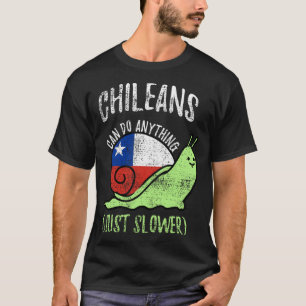 T-shirt Les Chiliens Peuvent Faire N'Importe Quoi Plus Len