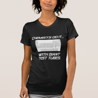 T-shirt Les chimistes le font... avec des tubes à essai gé