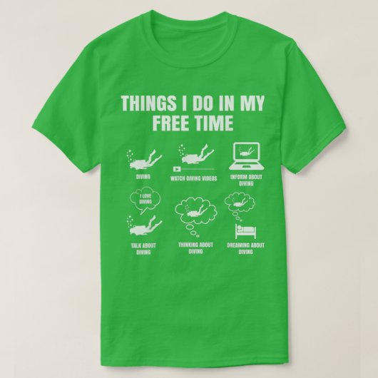 T-shirt Les Choses Faire Mon Temps Libre Plongée Plongée A (Design devant)