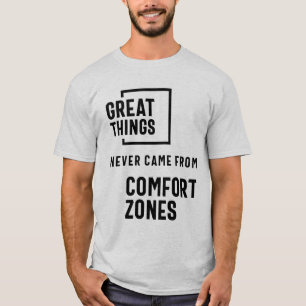 T-shirt Les Choses Ne Sont Jamais Venues Des Zones De Conf
