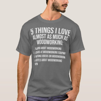 T-shirt Les choses que j'aime le travail du bois Bacon Lov