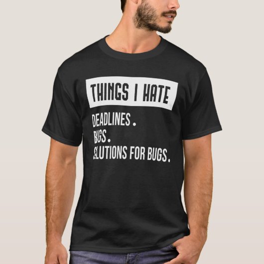 T-shirt Les choses que je déteste Programmer Outfit Fun (Devant)