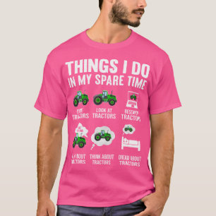 T-shirt Les Choses Que Je Fais Dans Mes Tracteurs De Disqu
