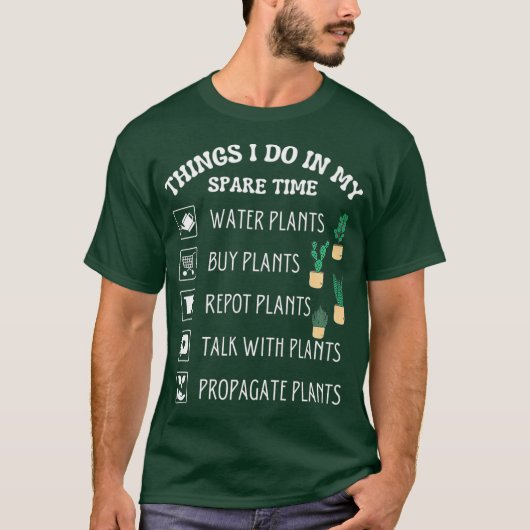 T-shirt Les Choses Que Je Fais Dans Mon Jardin Plante De T (Devant)