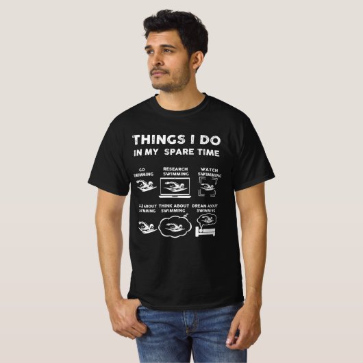 T-shirt Les Choses Que Je Fais Dans Mon Temps De Rechange  (Devant entier)