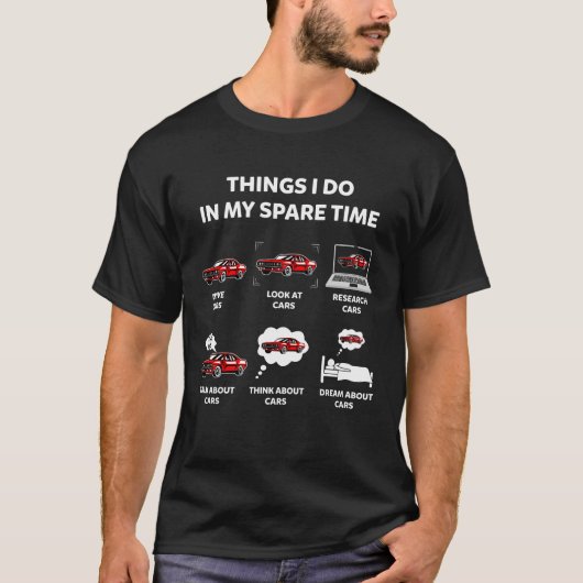 T-shirt Les Choses Que Je Fais Dans Mon Temps De Rechange (Devant)