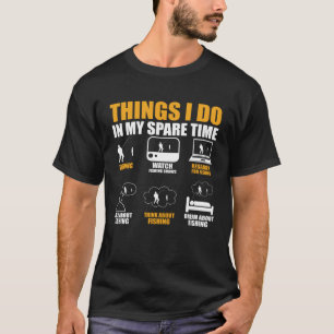 T-shirt Les choses que je fais dans mon temps libre aller