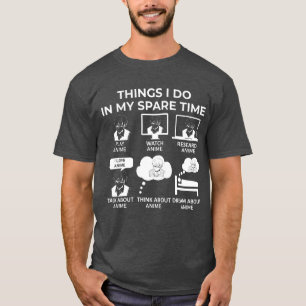 T-shirt Les Choses Que Je Fais Dans Mon Temps Libre - Anim