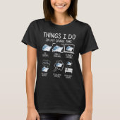 T-shirt Les Choses Que Je Fais Dans Mon Temps Libre Croisi (Devant)