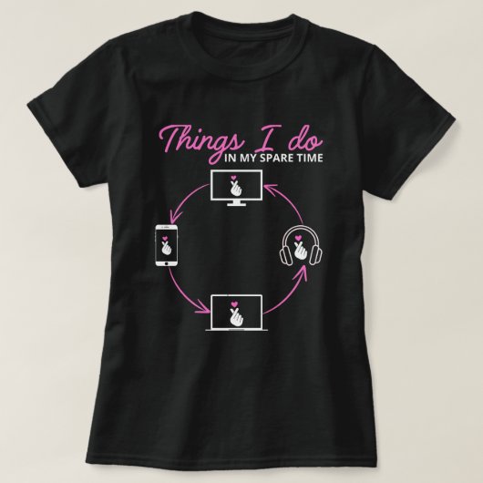 T-shirt Les choses que je fais dans mon temps libre - Édit (Design devant)