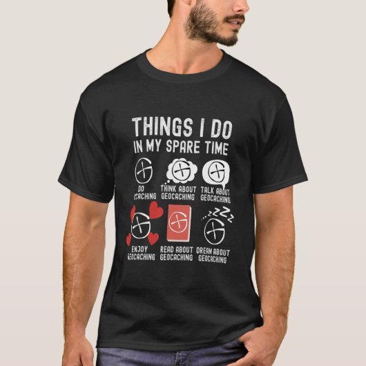 T-shirt Les Choses Que Je Fais Dans Mon Temps Libre, Géoca (Devant)