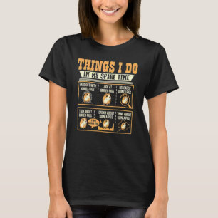 T-shirt Les Choses Que Je Fais Dans Mon Temps Libre Guinée