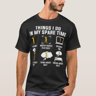 T-shirt Les Choses Que Je Fais Dans Mon Temps Libre Jouer