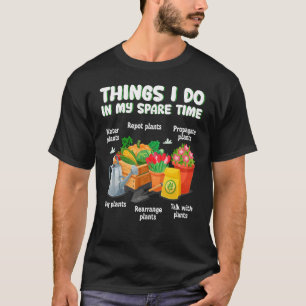 T-shirt Les choses que je fais dans mon temps libre Plante