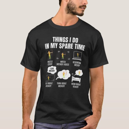 T-shirt Les Choses Que Je Fais Dans Mon Temps Libre Tir À  (Devant)