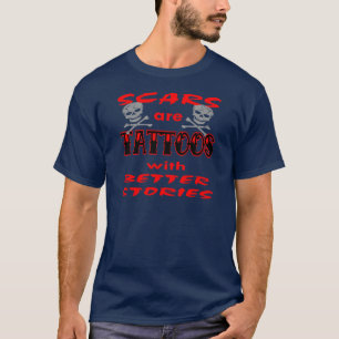 T-shirt Les cicatrices sont des tatouages avec de