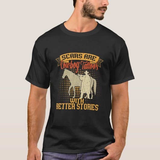 T-shirt Les cicatrices Sont Des Tatouages De Cowboy - Avec (Devant)